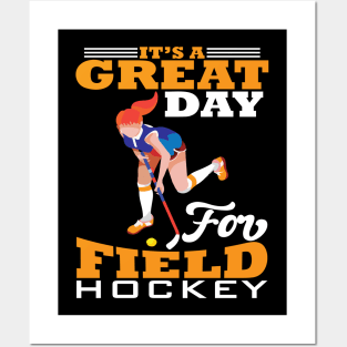 Its a Gread Day for Field Hockey Posters and Art